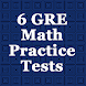 6 GRE Practice Tests (Math)