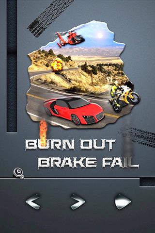 BURN OUT BRAKE FAIL