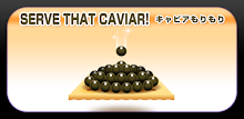 Serve that Caviar! APK