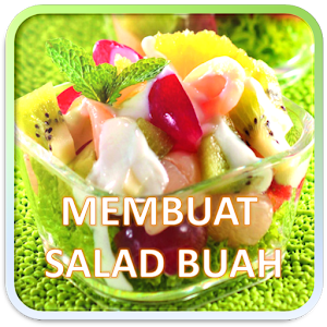  Download  Membuat Salad  Buah  for PC choilieng com