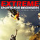 Extreme Sports-Beginners Guide