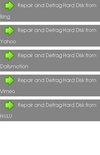 Repair and Defrag Hard Disk