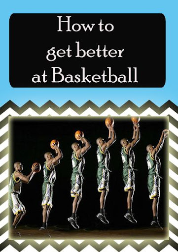 Get better at Basketball