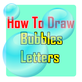 How To Draw Bubbles Letters