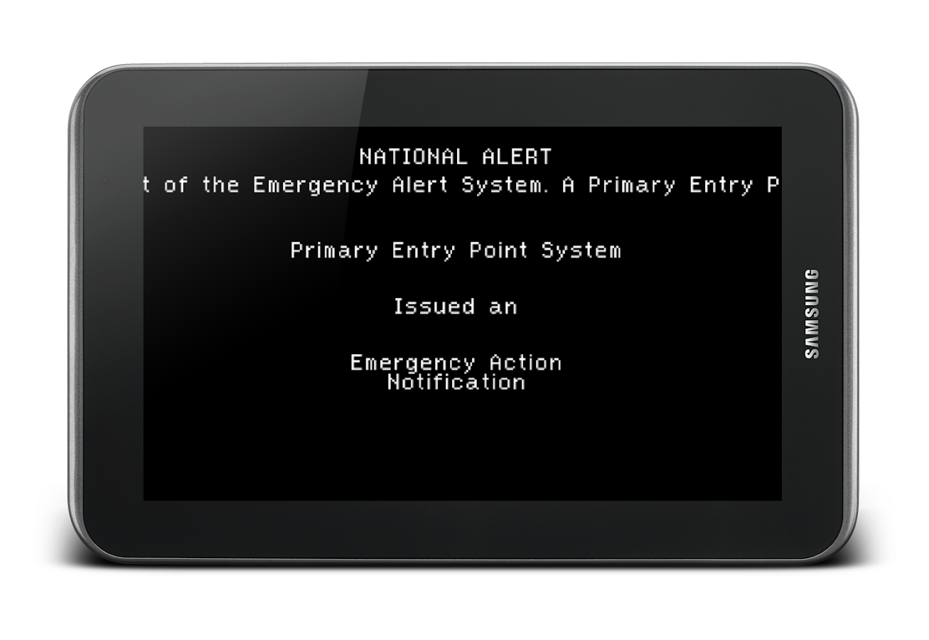 Emergency Alert. EAS Emergency Alert System. National Alert Primary entry-point System Issued an Emergency Action Notification. National Alert System.