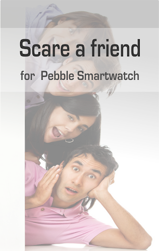 Scare friend for Pebble