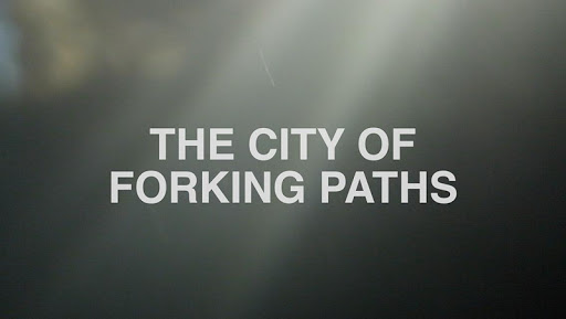 The City of Forking Paths