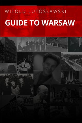 Lutosławski. Guide to Warsaw