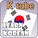 K tube Learn Korean