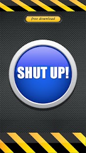 Shut Up Button