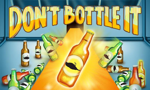 Don't Bottle It