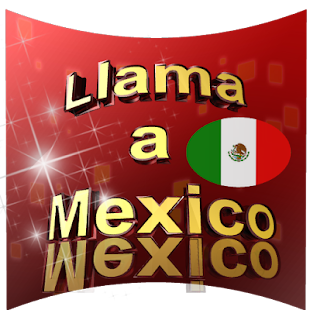 Llama a Mexico