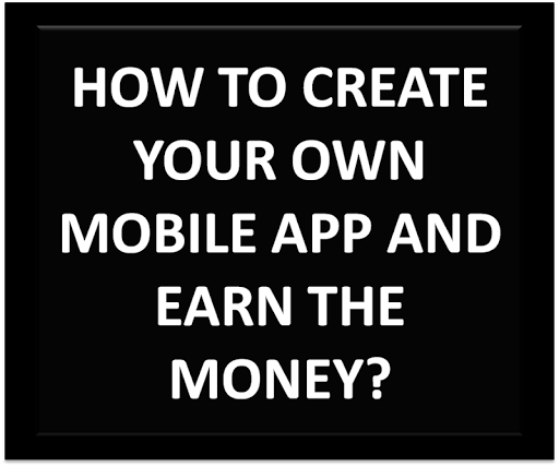 CREATE MOBILE APP