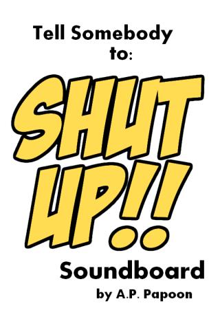 Shut Up Soundboard