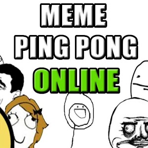 Meme Ping-Pong Online 1.2.1