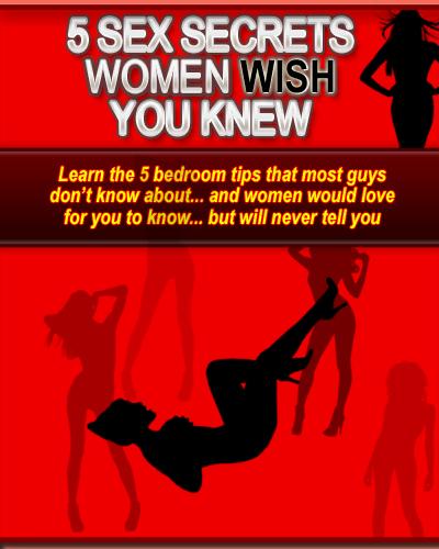 5 Secrets Women Wish You Knew