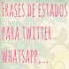 Frases y Estados para Twitter, Whatsapp,...