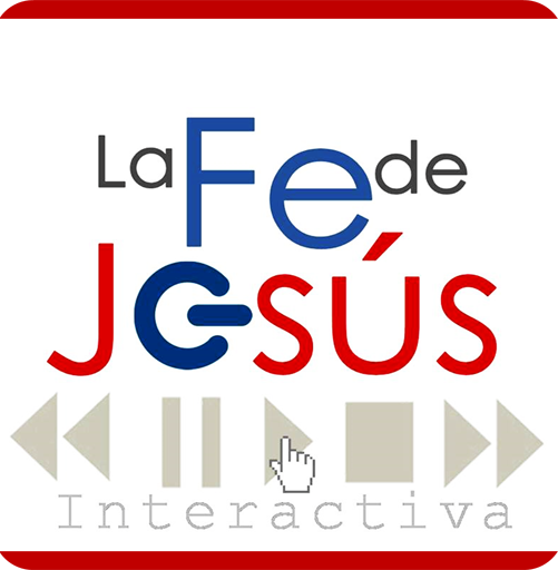 La Fe de Jesús Interactiva