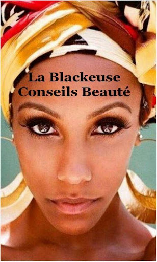 La blackeuse :Conseils beauté