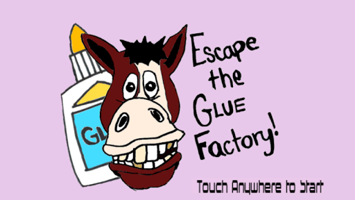 Escape the Glue Factory