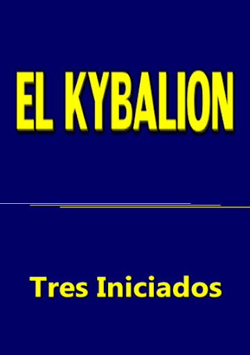 EL KYBALION- Tres Iniciados