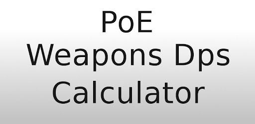 PoE Weapons Dps Calculator on Windows PC Download Free - 1.1 -  com.dpscalc.fhs.poeweaponsdpscalculator