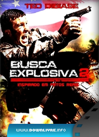 Capa Busca Explosiva 2 Dublado