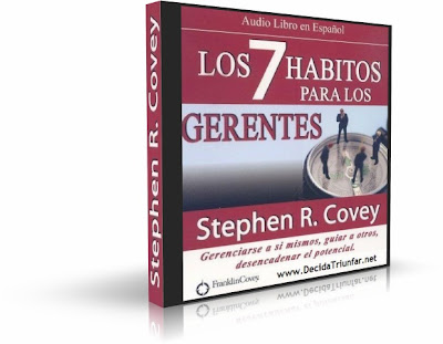 LOS SIETE HABITOS PARA LOS GERENTES, Stephen Covey [ AudioLibro ] – Gerenciarse a sí mismos, guiar a otros, desencadenar el potencial