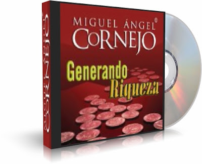 GENERANDO RIQUEZA, Miguel Angel Cornejo [ Audiolibro ] – Cómo fluye la riqueza y cuáles son los factores que la generan