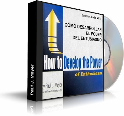 CÓMO DESARROLLAR EL PODER DEL ENTUSIASMO, Paul J. Meyer [ Audiolibro ] – El entusiasmo es el ingrediente esencial en todos los logros humanos