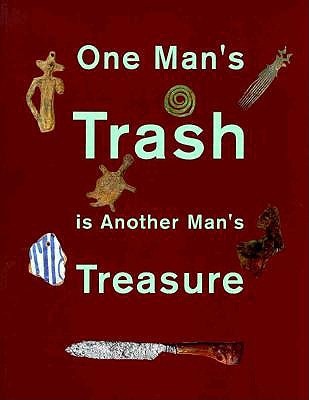 Quote/Counterquote: One man's – or woman's – trash is another's treasure