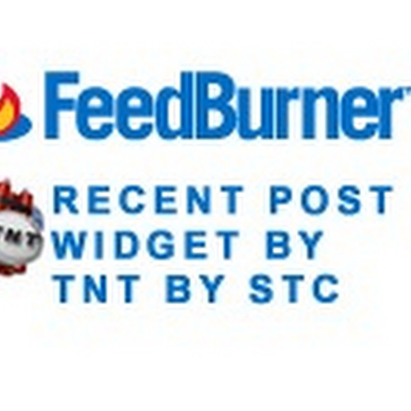 Feedburner Recent Posts Widget For Blogger