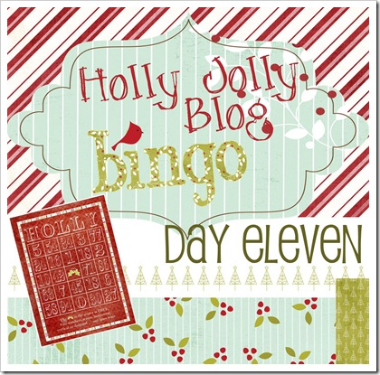 Holly Jolly Blog Bingo - Day Eleven