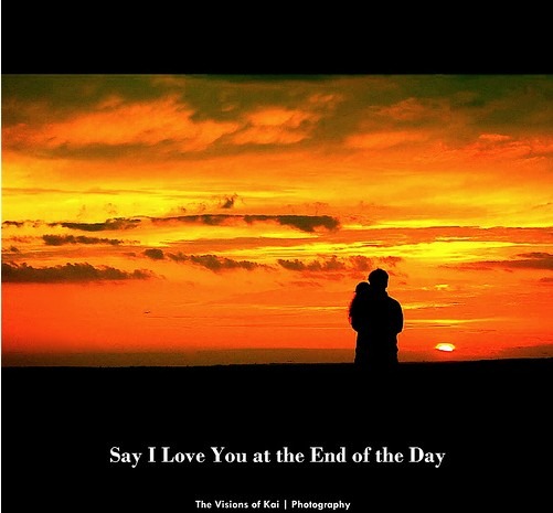 [Say I Love You at the End of the Day[3].jpg]