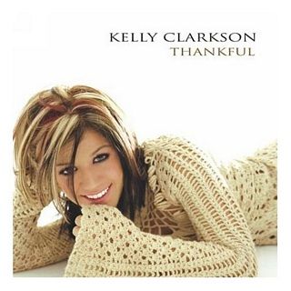 New Releases: Kelly Clarkson - Thankful