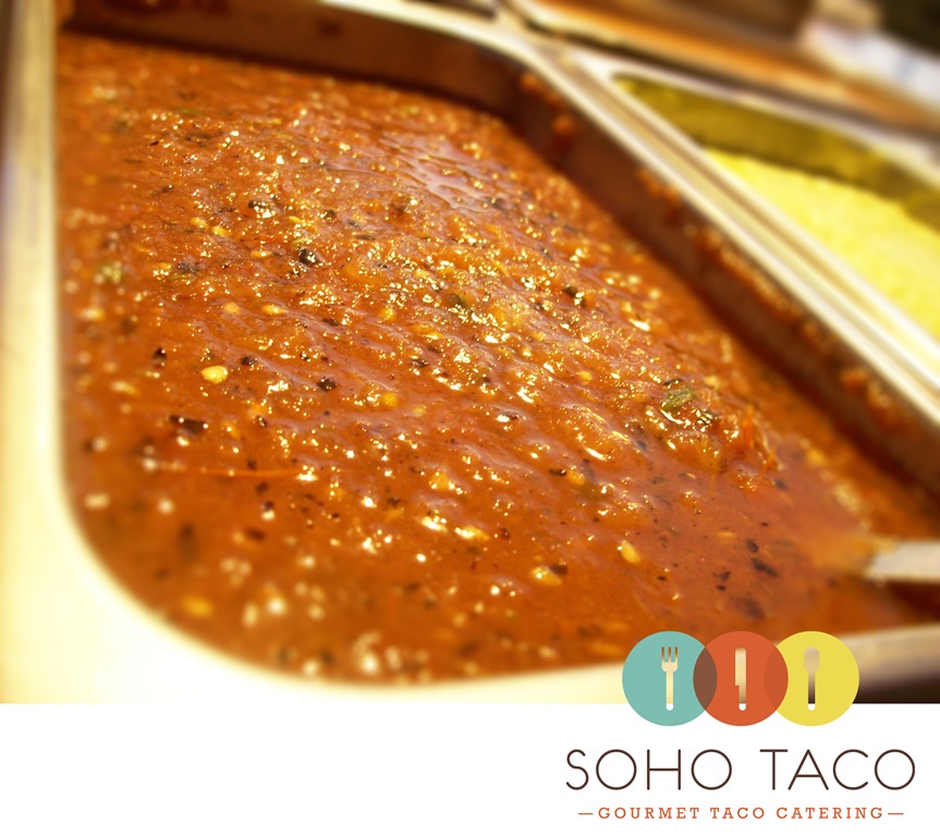 [Soho-Taco-Gourmet-Taco-Catering-Dana-Point-Orange-County-Roasted-Red-Tomato-Salsa[4].jpg]