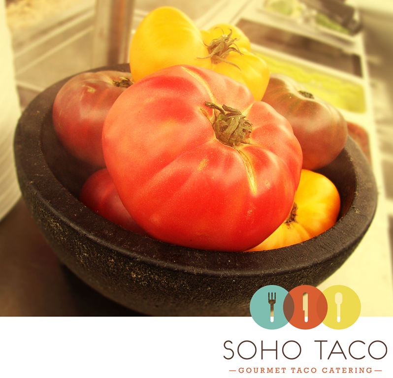 [Soho-Taco-Gourmet-Taco-Catering-Los-Angeles-CA-Heirloom-Tomatoes[4].jpg]