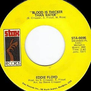 Eddie Floyd - Blood Is Thicker Than Water / Have You Heard The Word