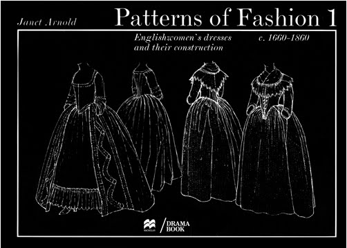 Patterns of Fashion, 1660-1860: Englishwomen&apos;s Dresses and Their