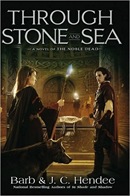 Through Stone and Sea by Barb & J. C. Hendee