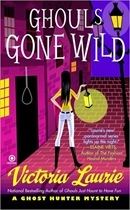 Ghouls Gone Wild by Victoria Laurie