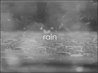 Rain...