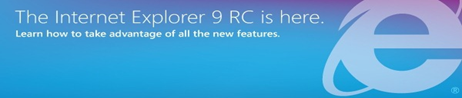 Click here to download IE 9 RC