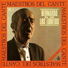 Bernardo_el_de_los_Lobitos_-_Maestros_del_Cante_(frontal)[1]