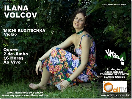 ILANA VOLCOV 4 - Vitrola (allTV) - 2-6-2010