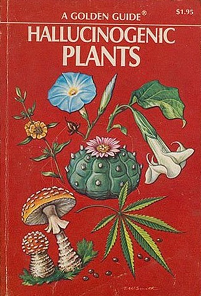 Golden Guide - Hallucinogenic plants