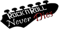 Rock N' Roll Never Dies