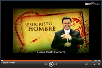 Vídeo Jesus Cristo Hombre no MSN Vídeos