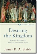 Desiring the Kingdom at amazon.com