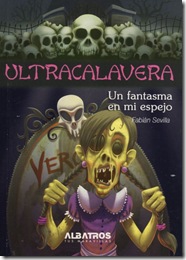 Ultracalavera, Un fantasma en mi espejo, de Fabián Sevilla